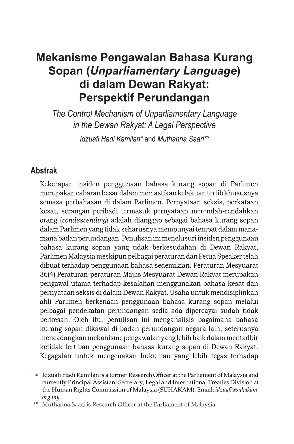 Perspektif Perundangan the Control Mechanism of Unparliamentary Language in the Dewan Rakyat: a Legal Perspective Idzuafi Hadi Kamilan* and Muthanna Saari**