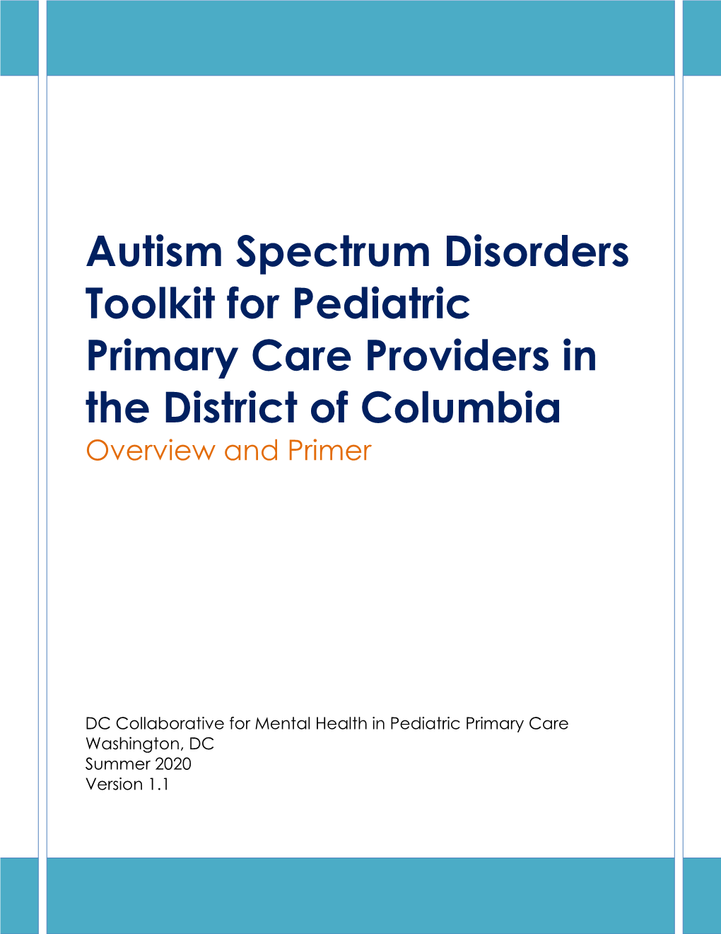 Autism Spectrum Disorders Toolkit for Pediatric Primary Care Providers in the District of Columbia Overview and Primer