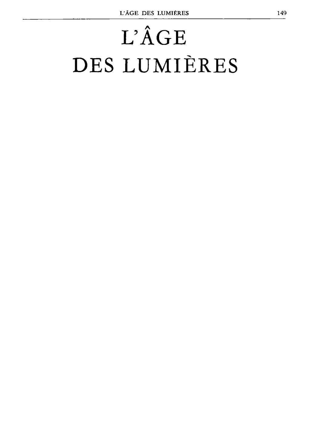 L'âge Des Lumières 149 L'âge Des Lumières 150 L'âge Des Lumières L'âge Des Lumières 151