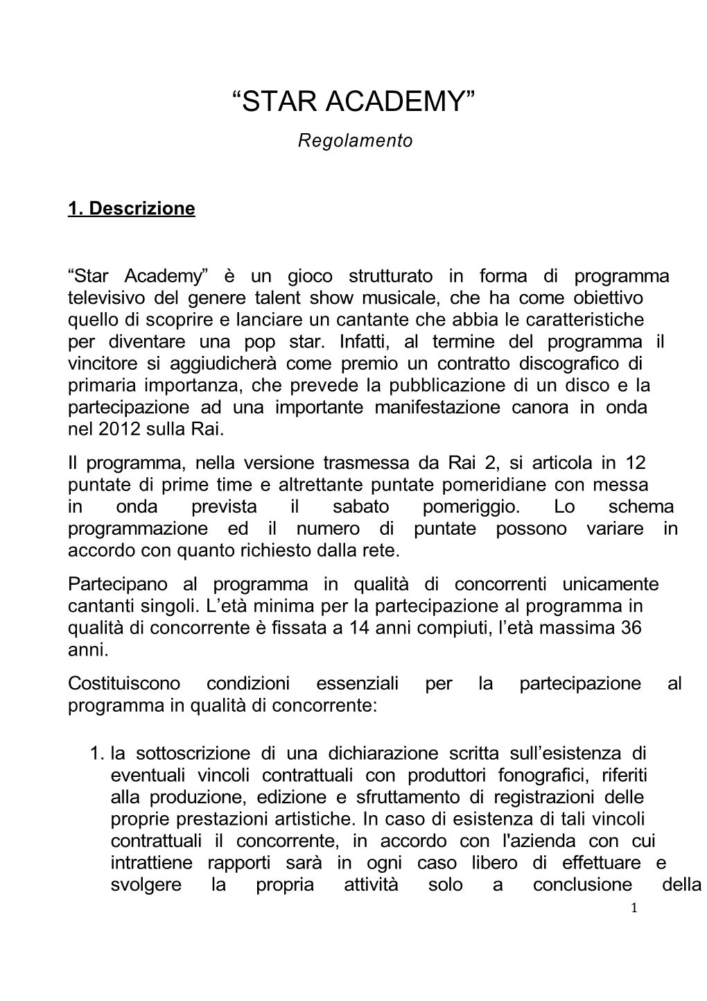 Regolamento Star Academy Seconda Puntata