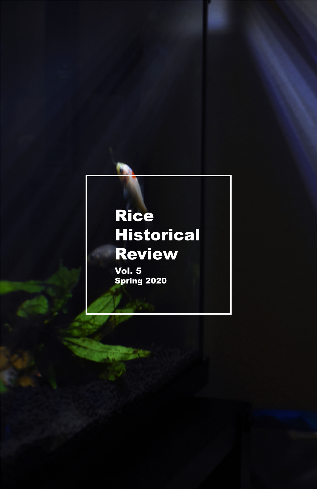 Rice Historical Review Vol