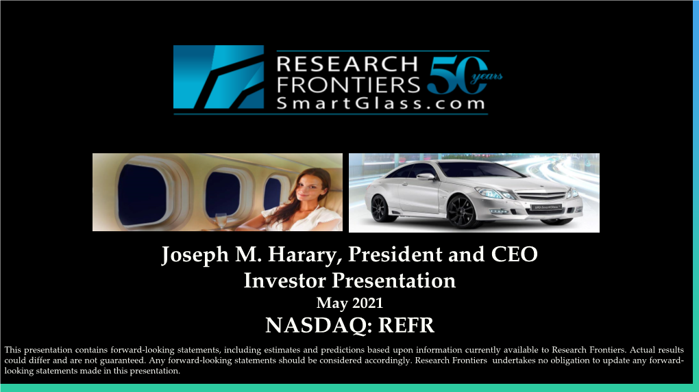 Joseph M. Harary, President and CEO Investor Presentation NASDAQ: REFR