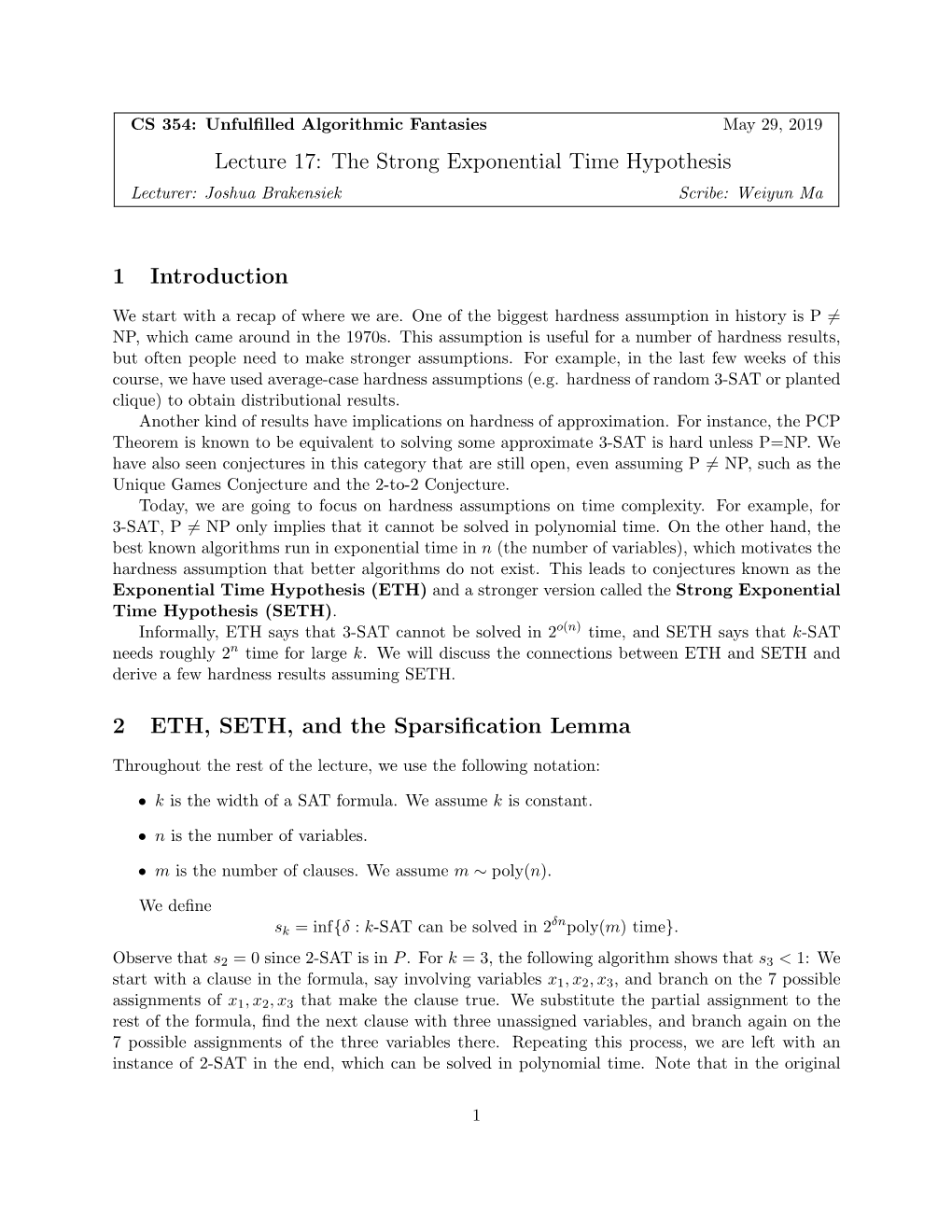 Lecture 17: the Strong Exponential Time Hypothesis 1 Introduction 2 ETH, SETH, and the Sparsification Lemma