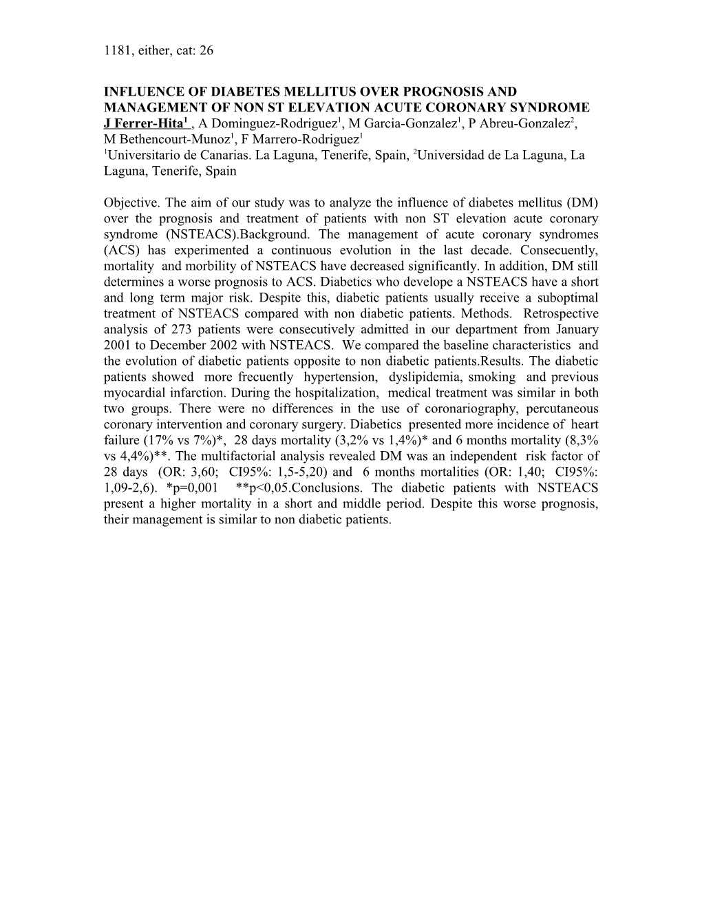 Influence of Diabetes Mellitus Over Prognosis and Management of Non St Elevation Acute