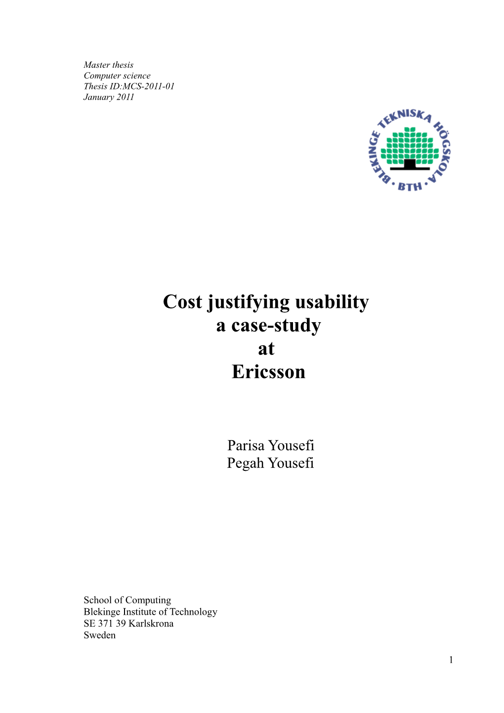 Cost Justifying Usability a Case-Study at Ericsson