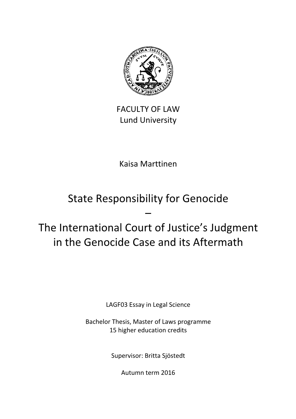 State Responsibility for Genocide – the International Court of Justice’S Judgment in the Genocide Case and Its Aftermath