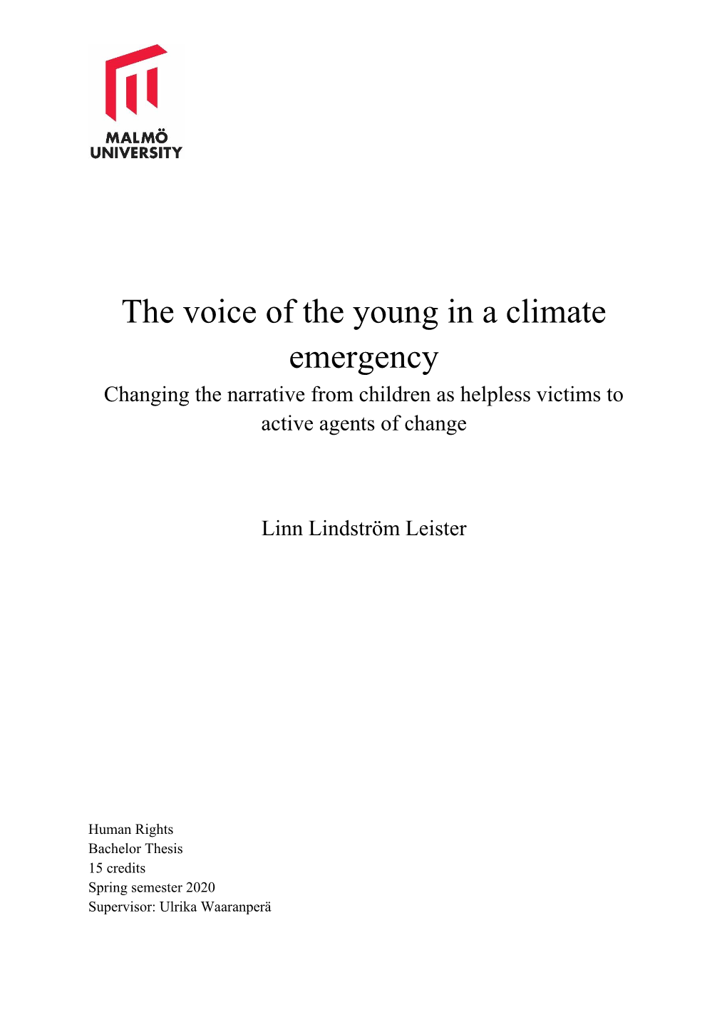 The Voice of the Young in a Climate Emergency Changing the Narrative from Children As Helpless Victims to Active Agents of Change