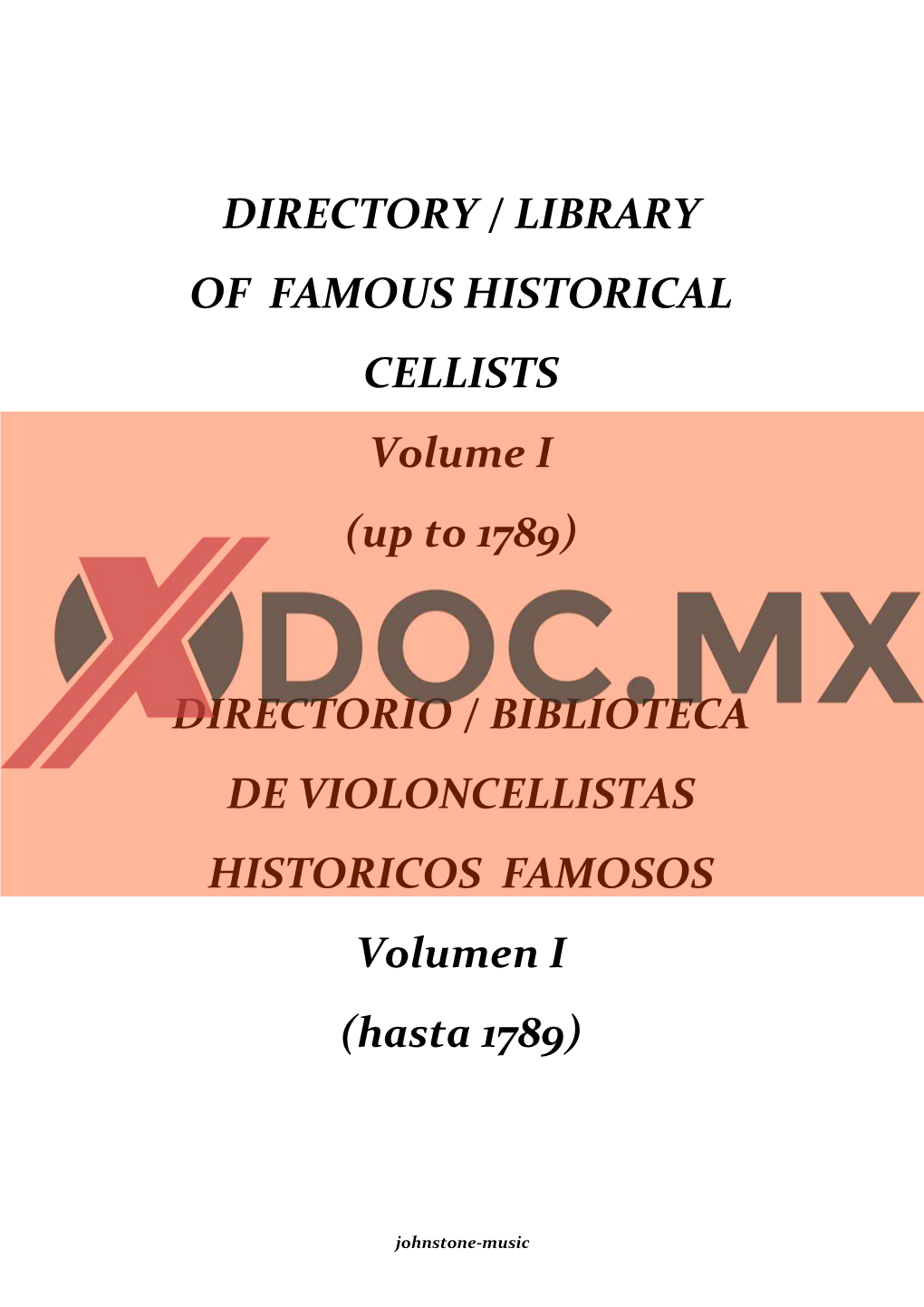 DIRECTORY / LIBRARY of FAMOUS HISTORICAL CELLISTS Volume I (Up to 1789)