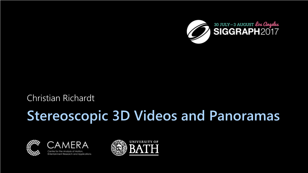 Stereoscopic 3D Videos and Panoramas Stereoscopic 3D Videos and Panoramas