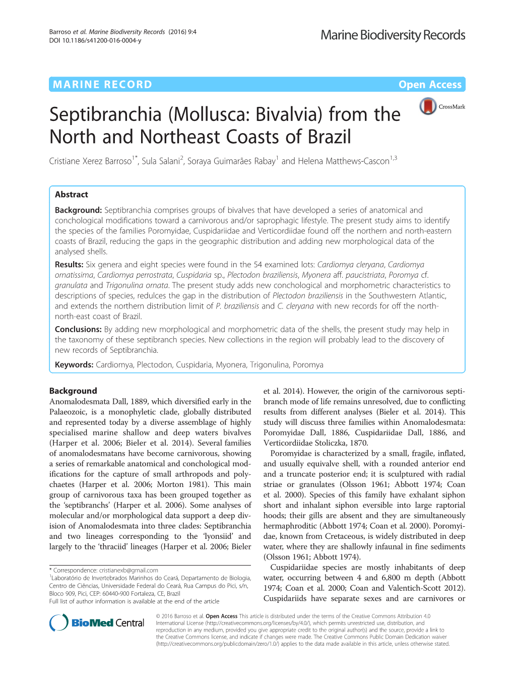 (Mollusca: Bivalvia) from the North and Northeast Coasts of Brazil Cristiane Xerez Barroso1*, Sula Salani2, Soraya Guimarães Rabay1 and Helena Matthews-Cascon1,3