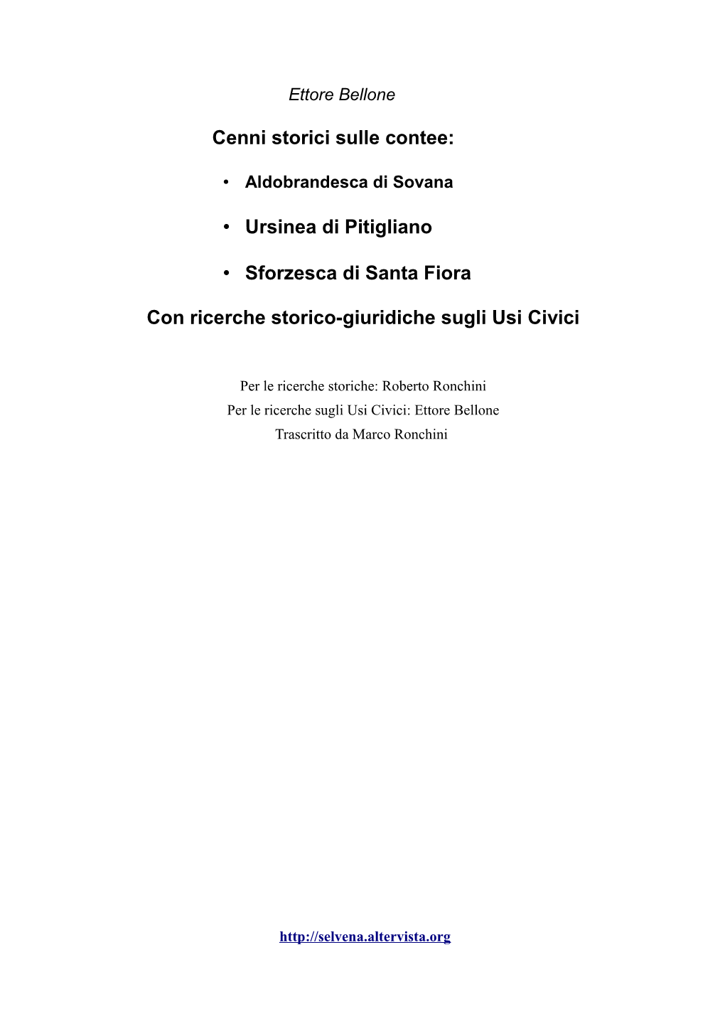 Cenni Storici Sulle Contee Aldobrandesca, Ursinea, Sforzesca Con Ricerche Storico Giuridiche Sugli Usi Civici