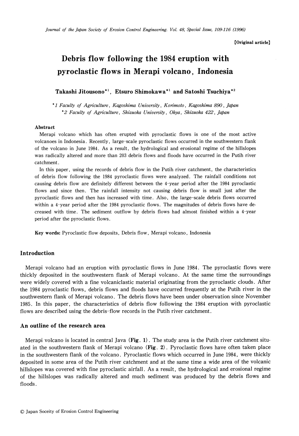 Debris Flow Following the 1984 Eruption with Pyroclastic Flows in Merapi Volcano, Indonesia Takashi Jitousono*1, Etsuro Shimokaw