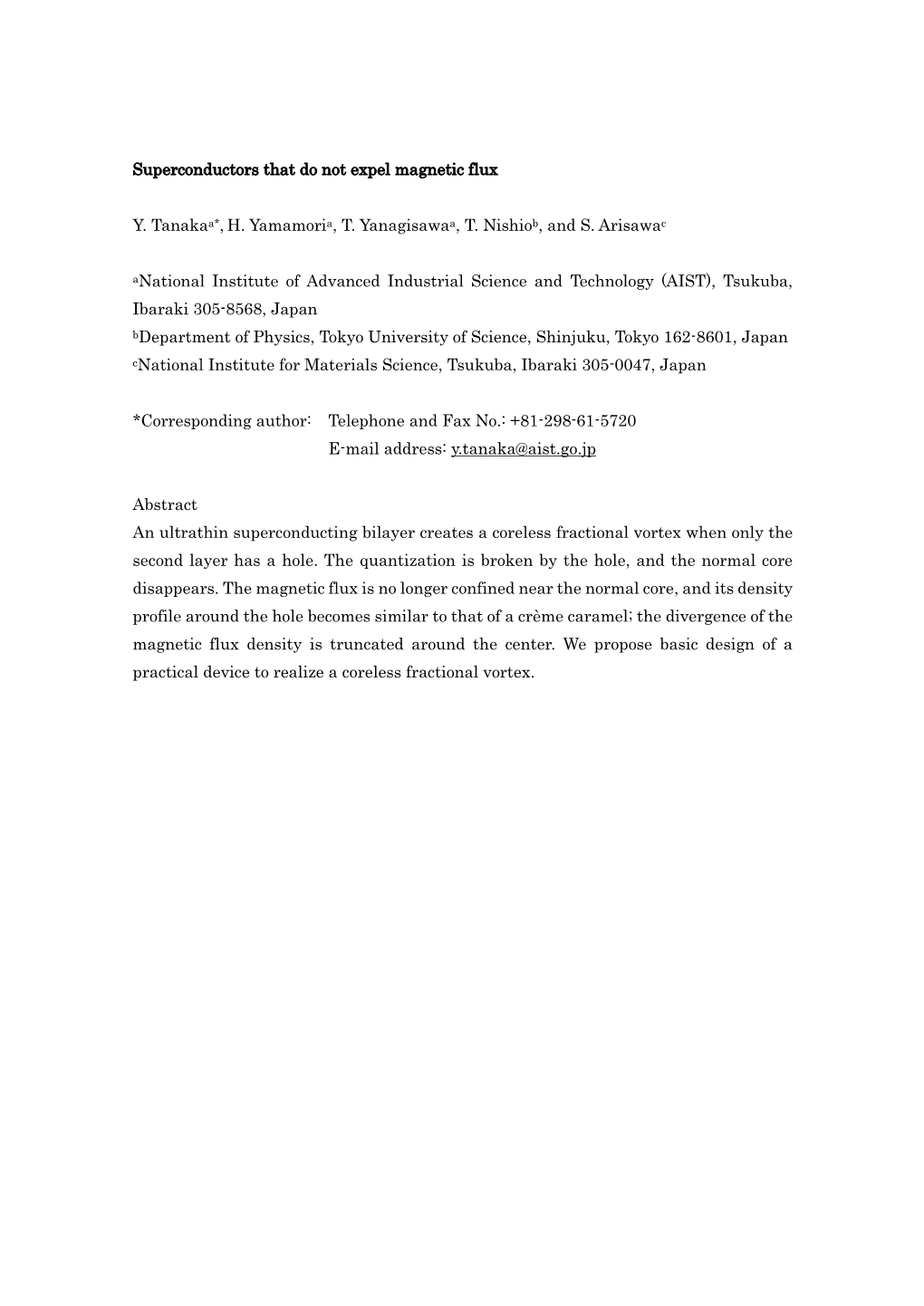 Superconductors That Do Not Expel Magnetic Flux Y. Tanakaa*, H