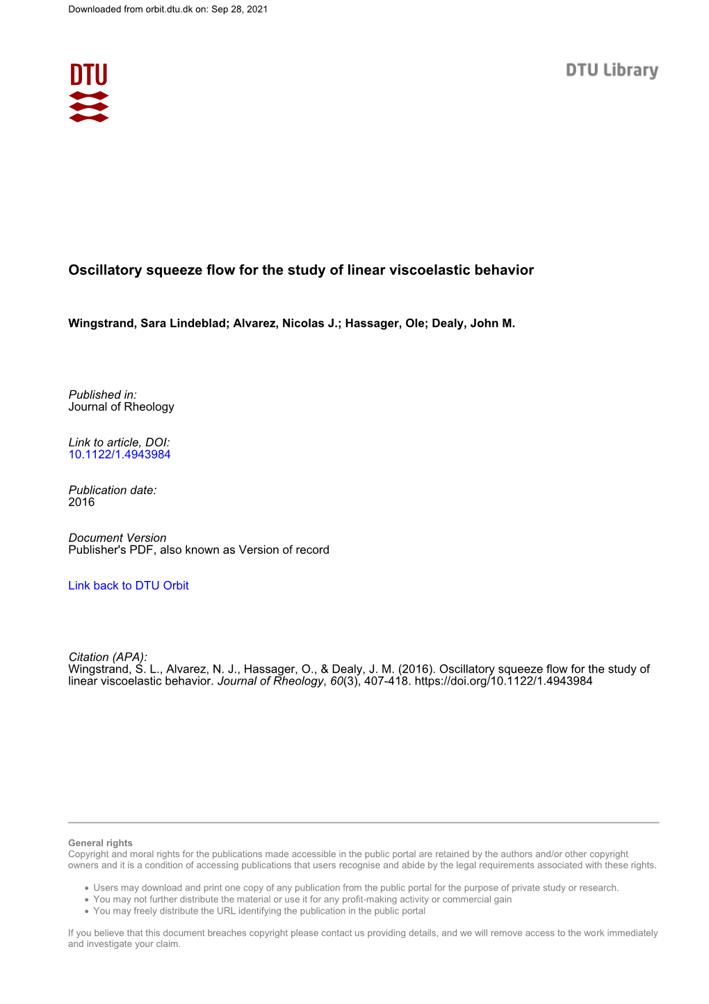 Oscillatory Squeeze Flow for the Study of Linear Viscoelastic Behavior