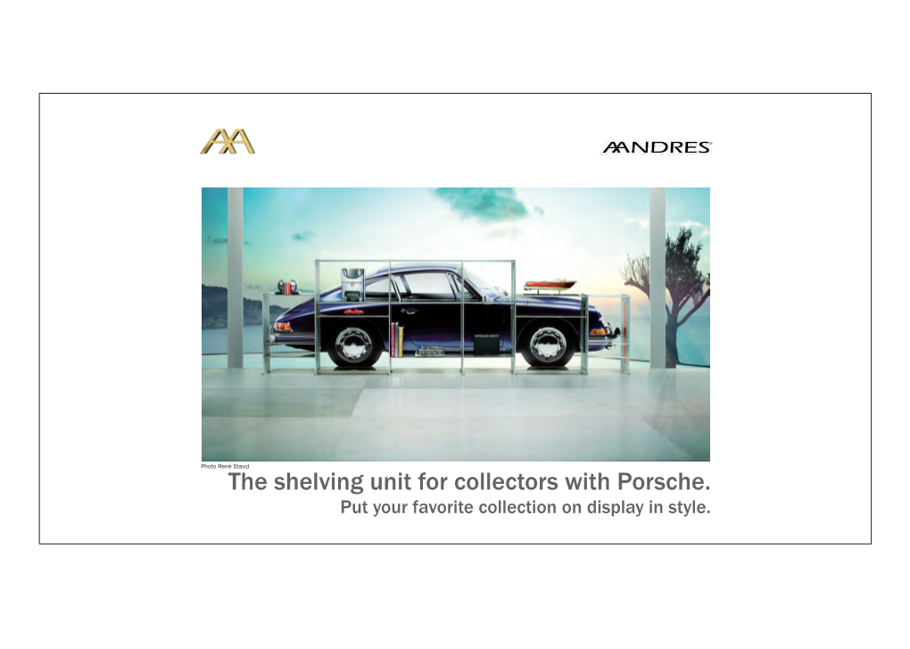 The Shelving Unit for Collectors with Porsche. Put Your Favorite Collection on Display in Style