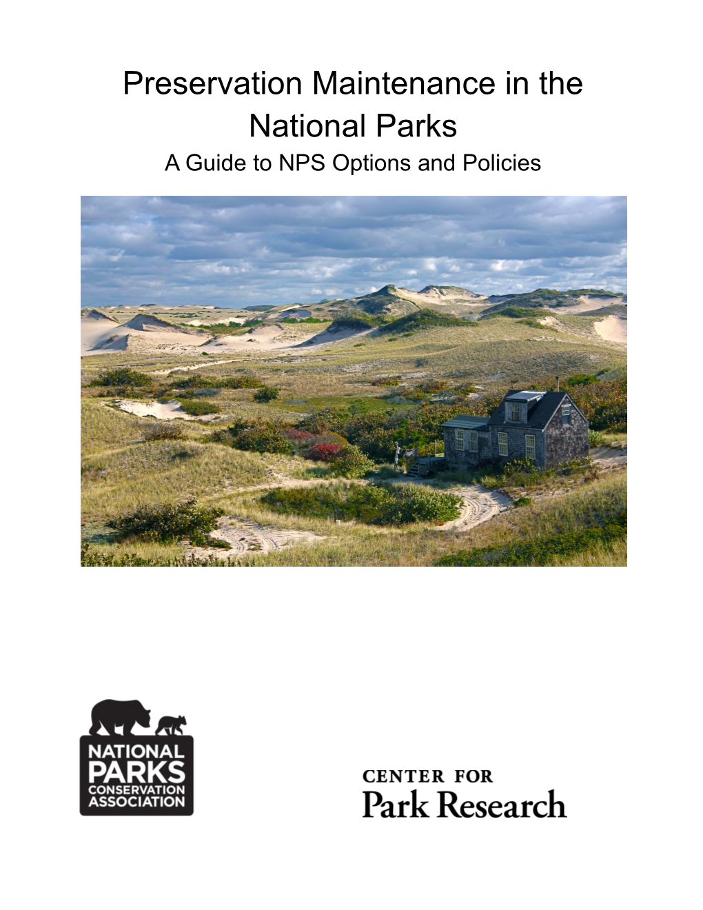 Preservation Maintenance in the National Parks a Guide to NPS Options and Policies