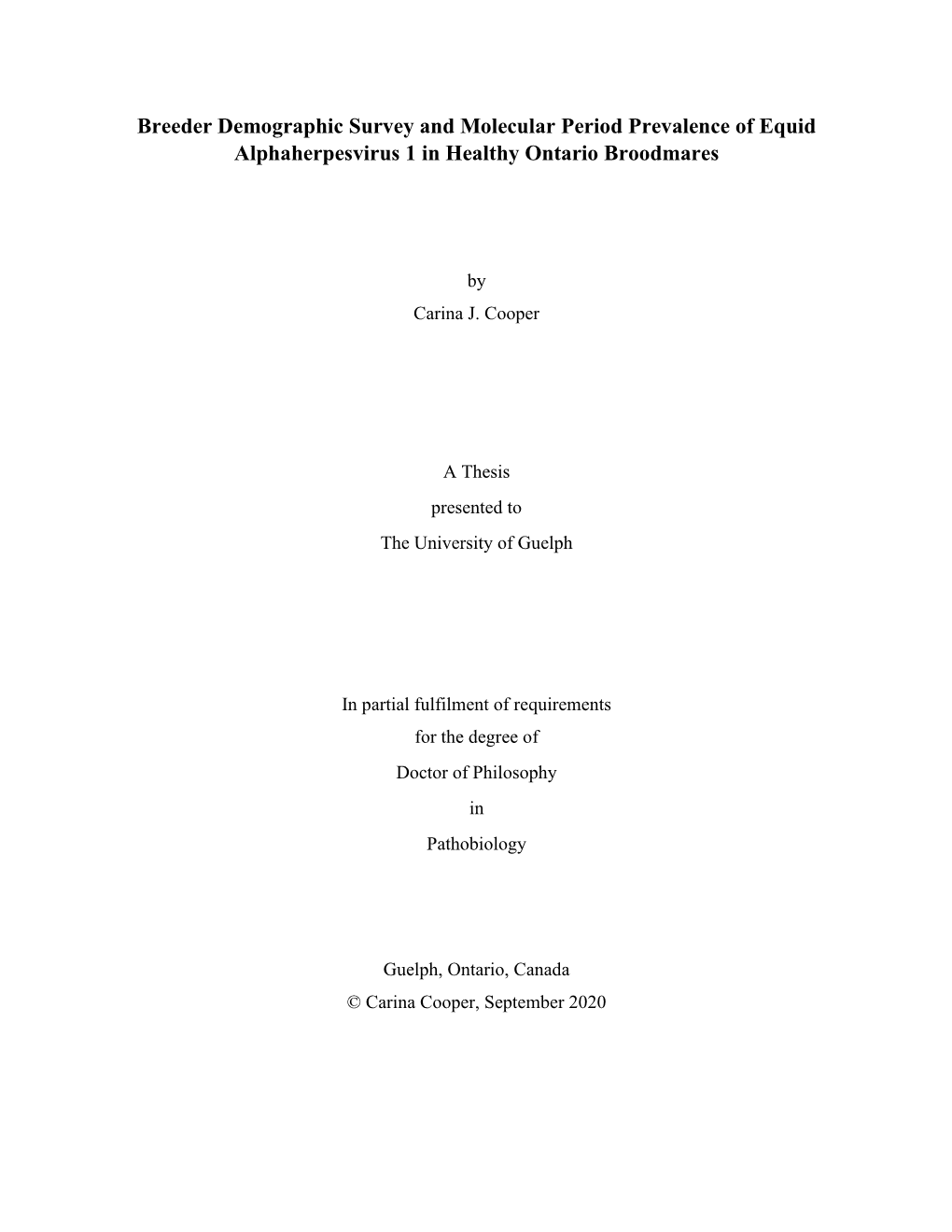Breeder Demographic Survey and Molecular Period Prevalence of Equid Alphaherpesvirus 1 in Healthy Ontario Broodmares