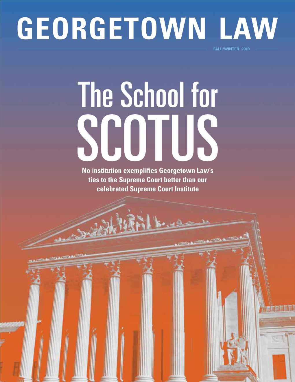 No Institution Exemplifies Georgetown Law's Ties to the Supreme Court