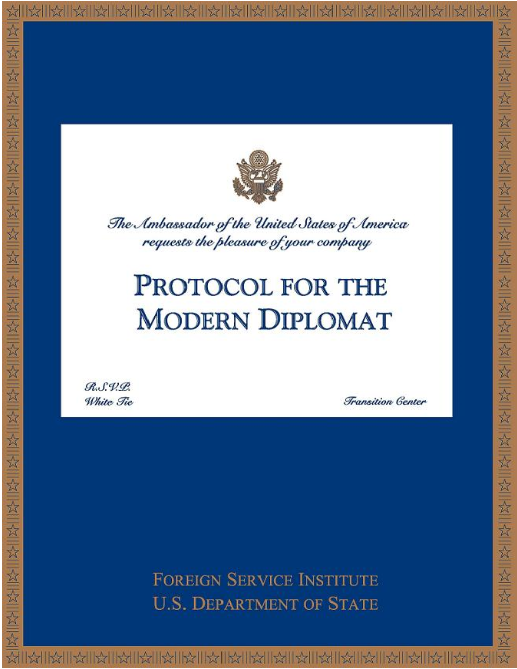 Protocol for the Modern Diplomat, and Make a Point of Adopting and Practicing This Art and Craft During Your Overseas Assignment