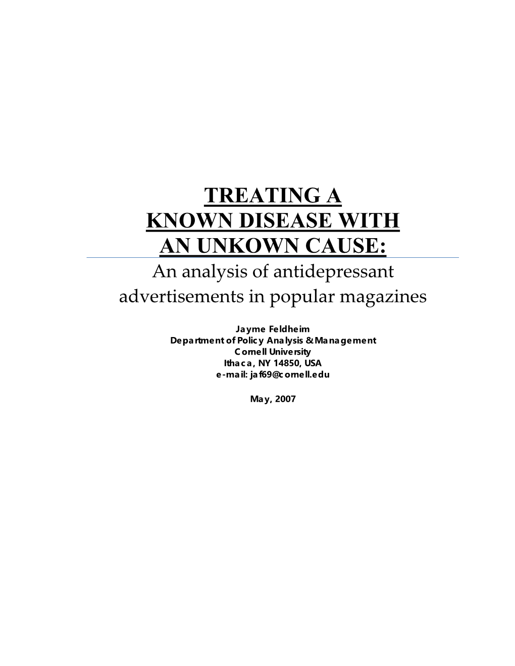 TREATING a KNOWN DISEASE with an UNKOWN CAUSE: an Analysis of Antidepressant Advertisements in Popular Magazines