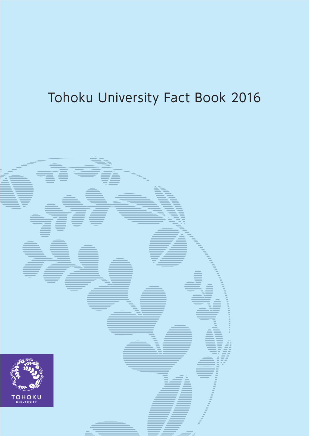 Tohoku University Fact Book 2016 Book Fact University Tohoku