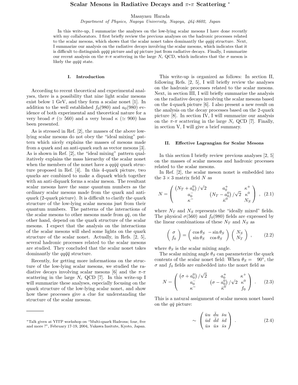 Scalar Mesons in Radiative Decays and Π-Π Scattering ∗