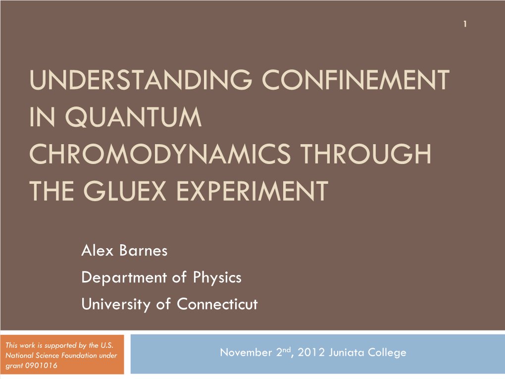 Understanding Quantum Confinement Through the Gluex Experiment