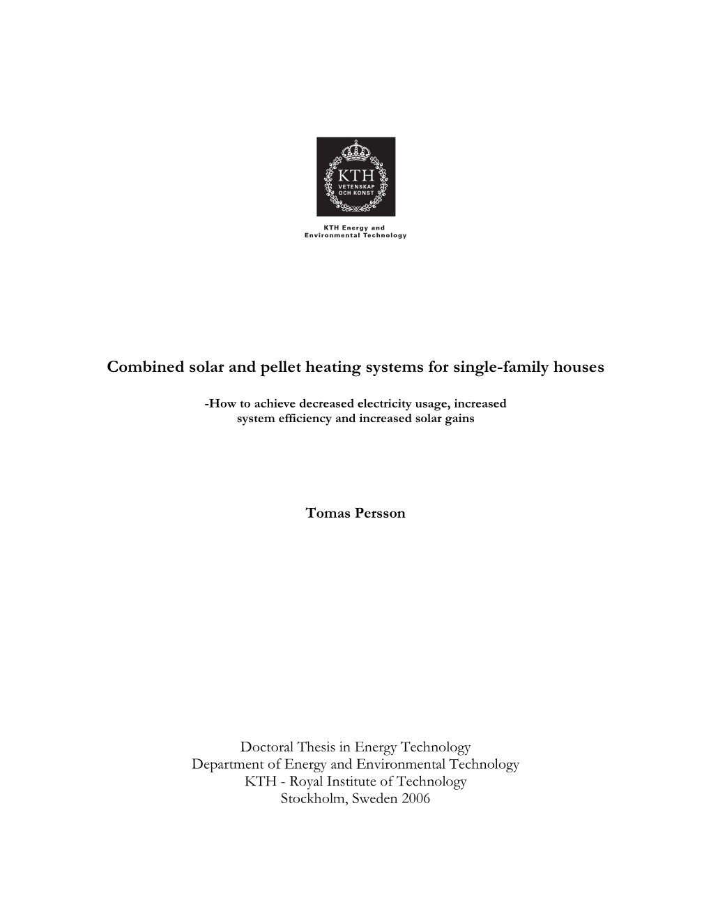 Combined Solar and Pellet Heating Systems for Single-Family Houses