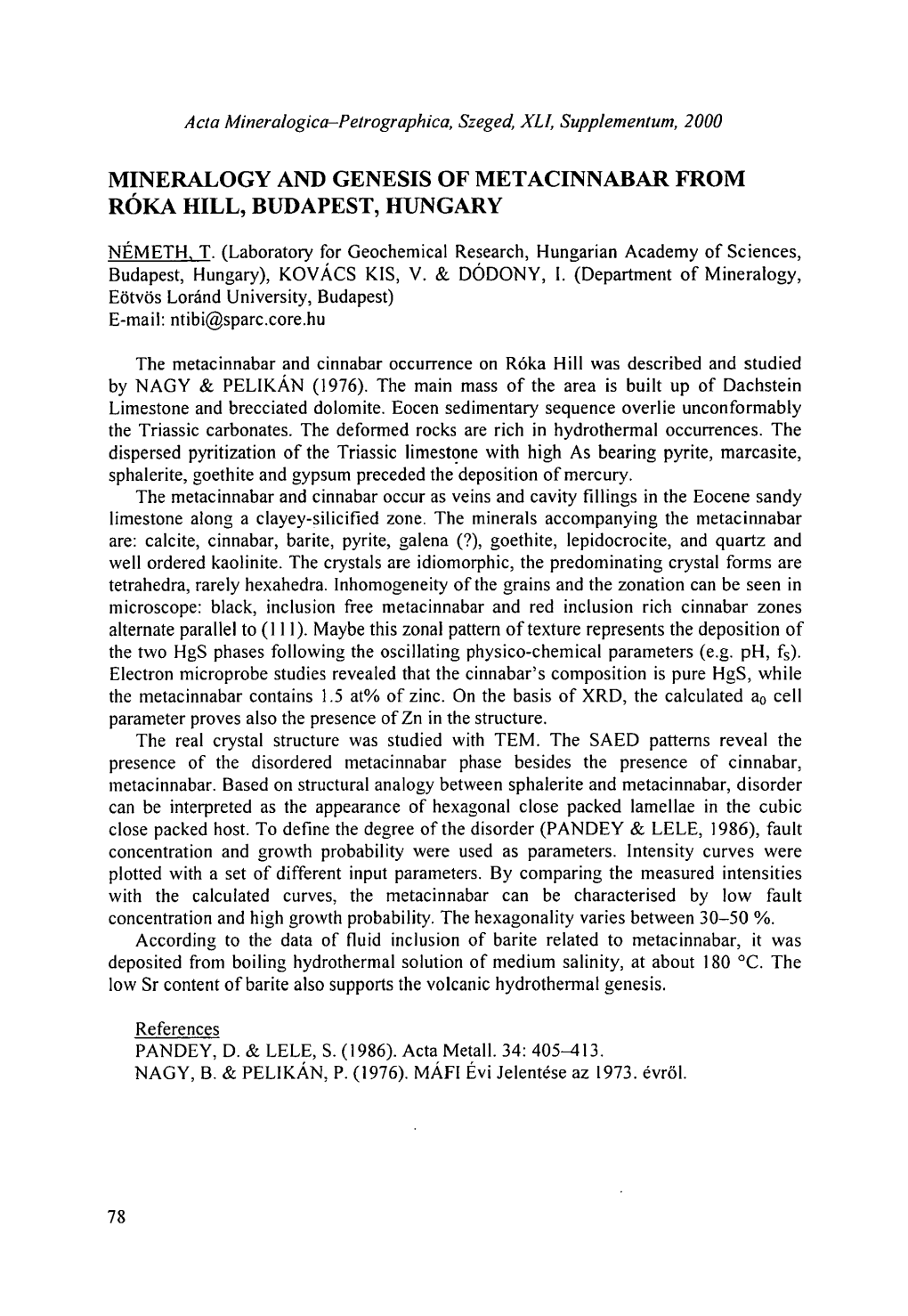 Mineralogy and Genesis of Metacinnabar from Róka Hill, Budapest, Hungary