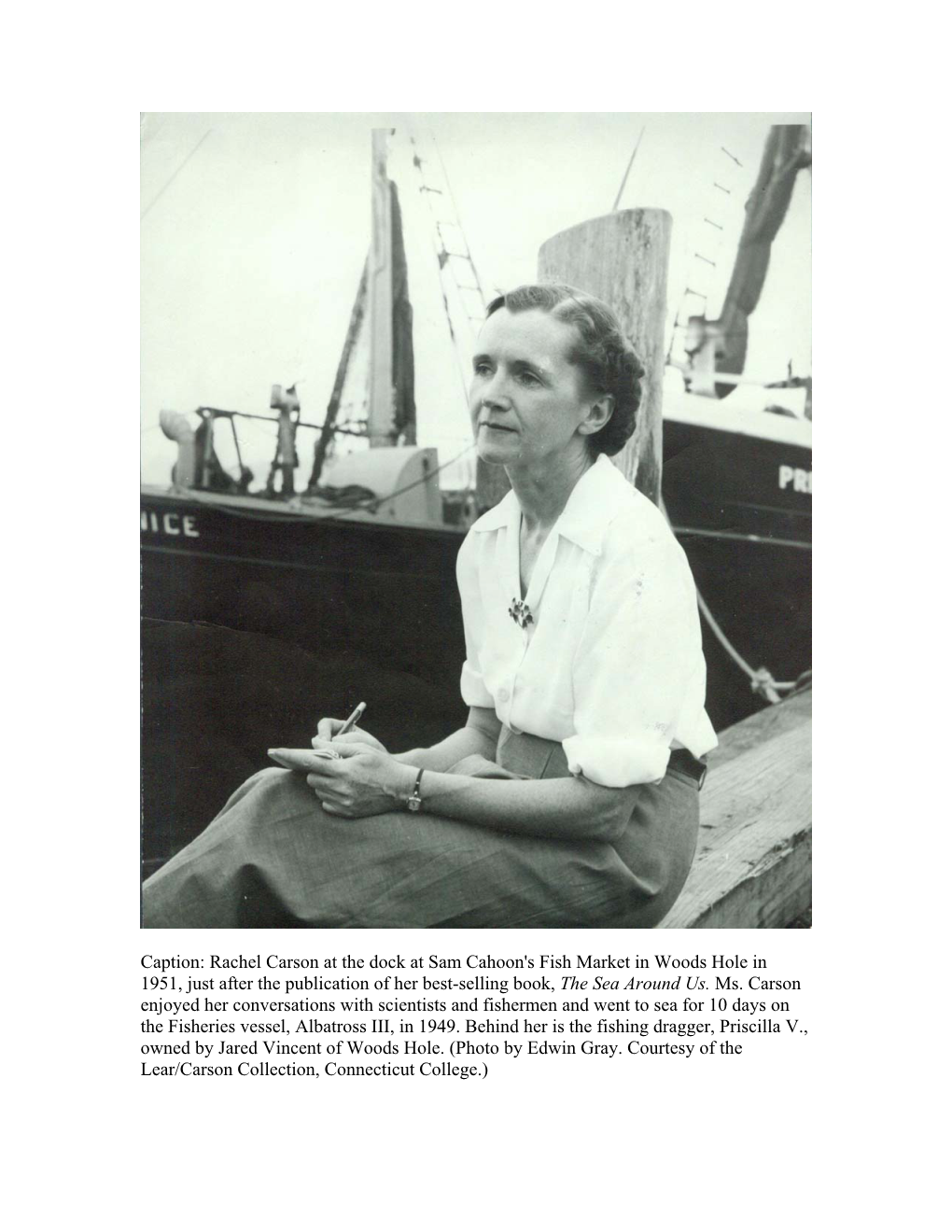 Caption: Rachel Carson at the Dock at Sam Cahoon's Fish Market in Woods Hole in 1951, Just After the Publication of Her Best-Selling Book, the Sea Around Us