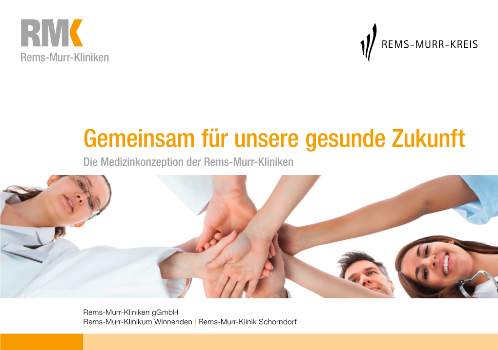 Gemeinsam Für Unsere Gesunde Zukunft Die Medizinkonzeption Der Rems-Murr-Kliniken