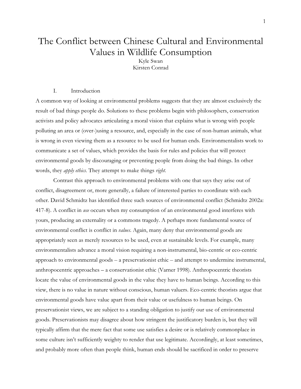 The Conflict Between Chinese Cultural and Environmental Values in Wildlife Consumption Kyle Swan Kirsten Conrad