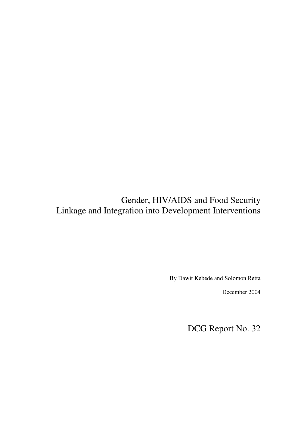Gender, HIV/AIDS and Food Security Linkage and Integration Into Development Interventions DCG Report No. 32