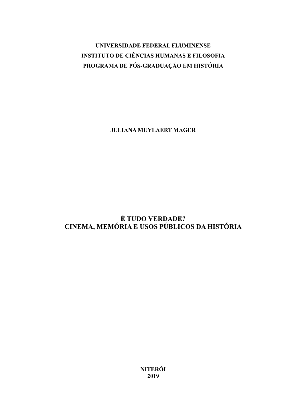 É Tudo Verdade? Cinema, Memória E Usos Públicos Da História