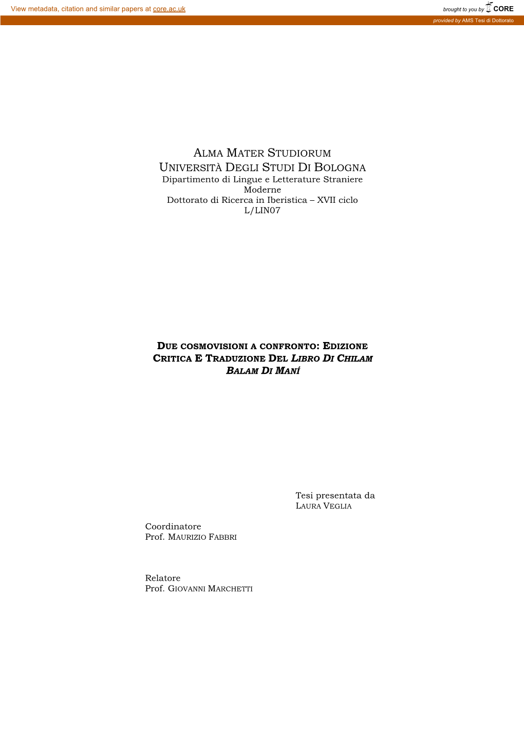 ALMA MATER STUDIORUM UNIVERSITÀ DEGLI STUDI DI BOLOGNA Dipartimento Di Lingue E Letterature Straniere Moderne Dottorato Di Ricerca in Iberistica – XVII Ciclo L/LIN07