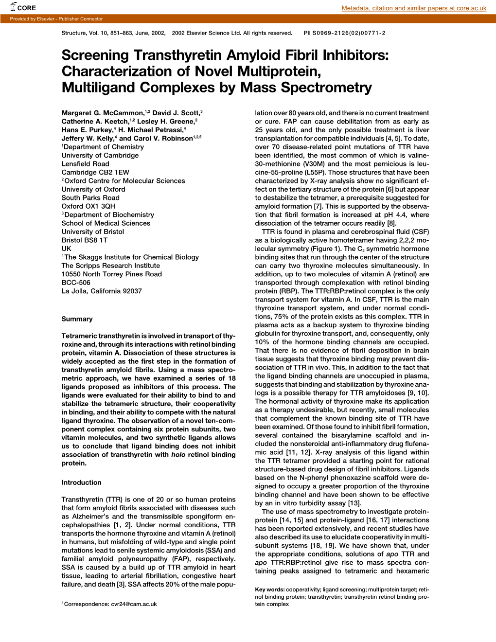 Screening Transthyretin Amyloid Fibril Inhibitors: Characterization of Novel Multiprotein, Multiligand Complexes by Mass Spectrometry