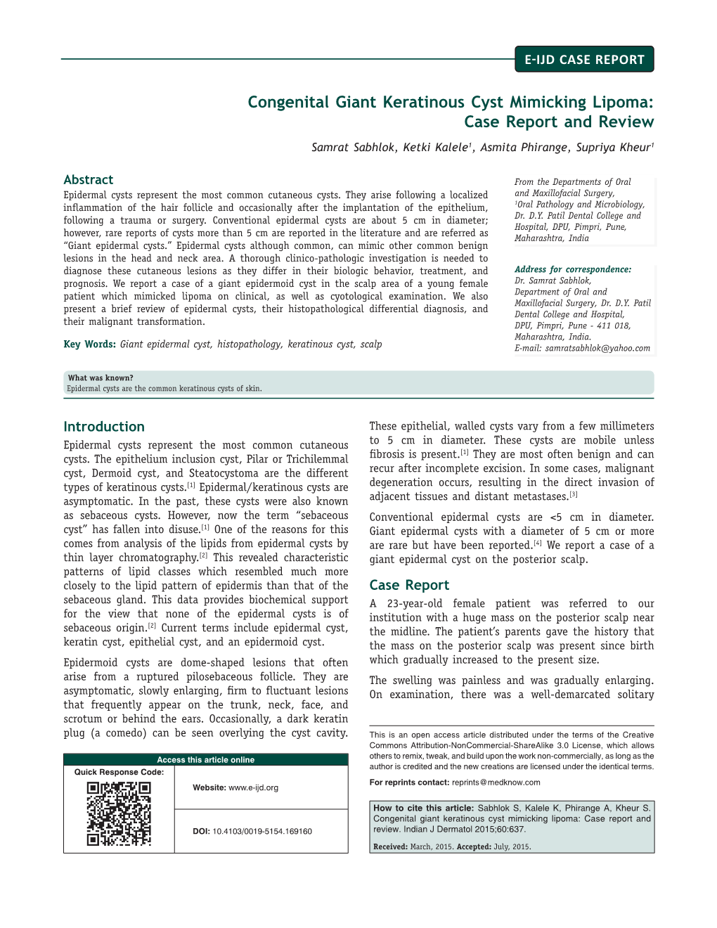 Congenital Giant Keratinous Cyst Mimicking Lipoma: Case Report and Review Samrat Sabhlok, Ketki Kalele1, Asmita Phirange, Supriya Kheur1