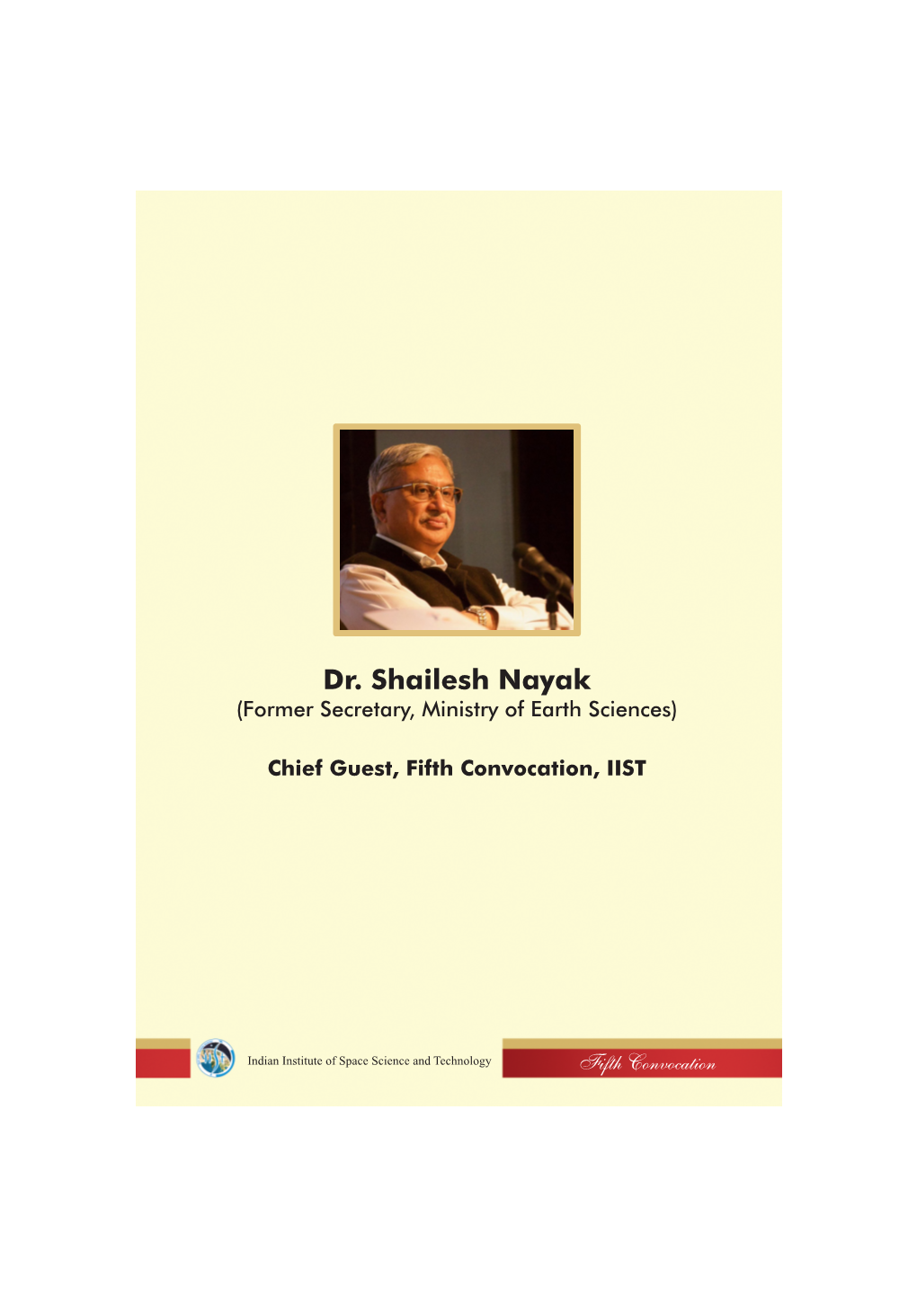 Dr. Shailesh Nayak (Former Secretary, Ministry of Earth Sciences)