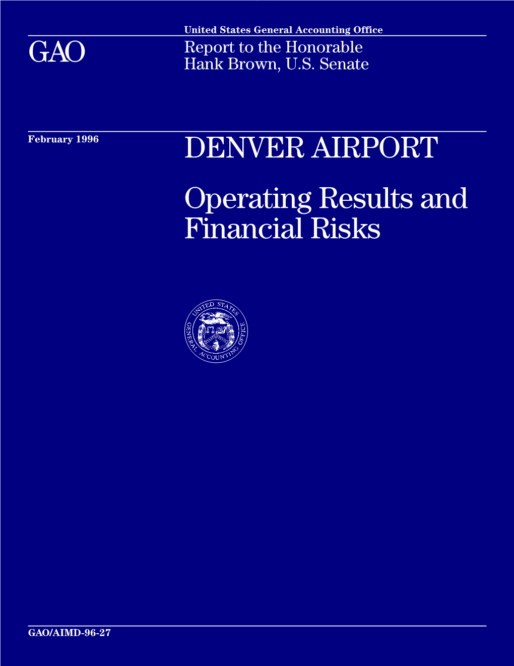 DENVER AIRPORT: Operating Results and Financial Risks GAO