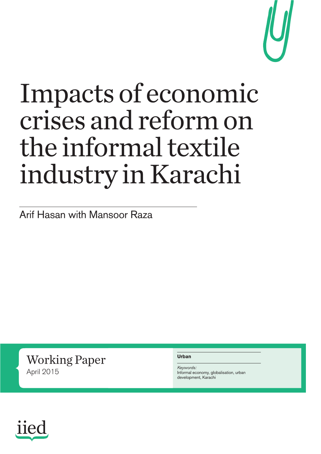 Impacts of Economic Crises and Reform on the Informal Textile Industry in Karachi