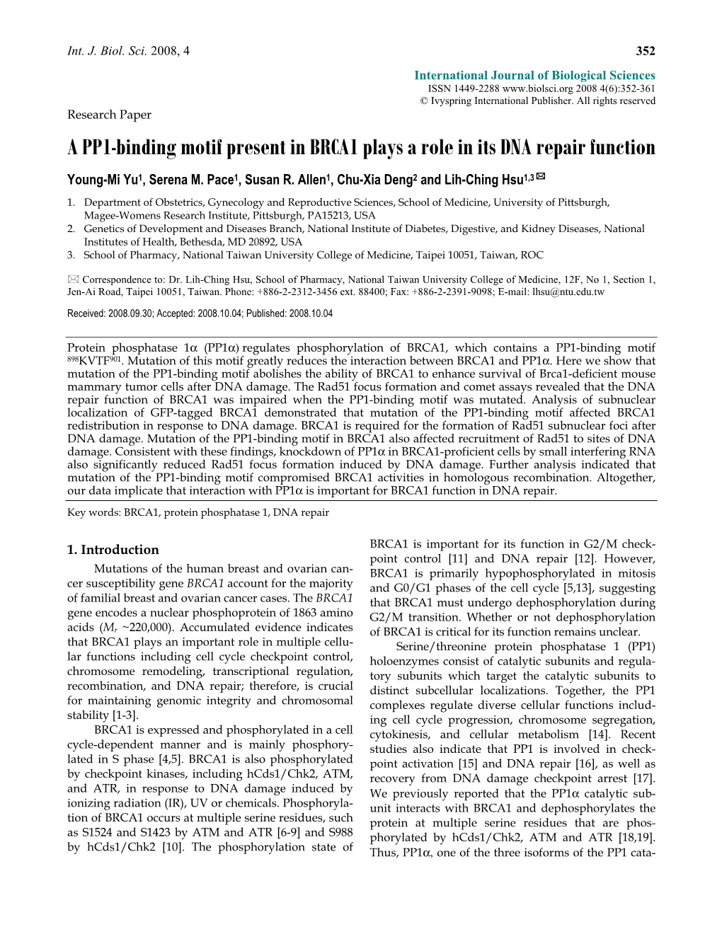 A PP1-Binding Motif Present in BRCA1 Plays a Role in Its DNA Repair Function Young-Mi Yu1, Serena M