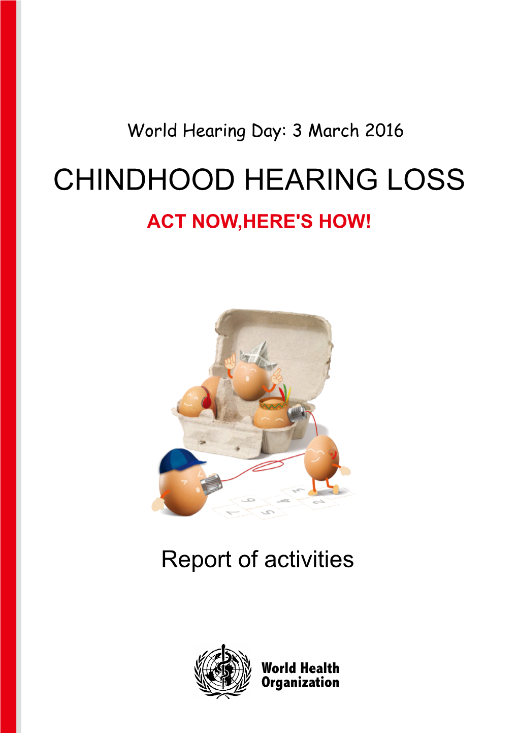 Chindhood Hearing Loss Act Now,Here's How!