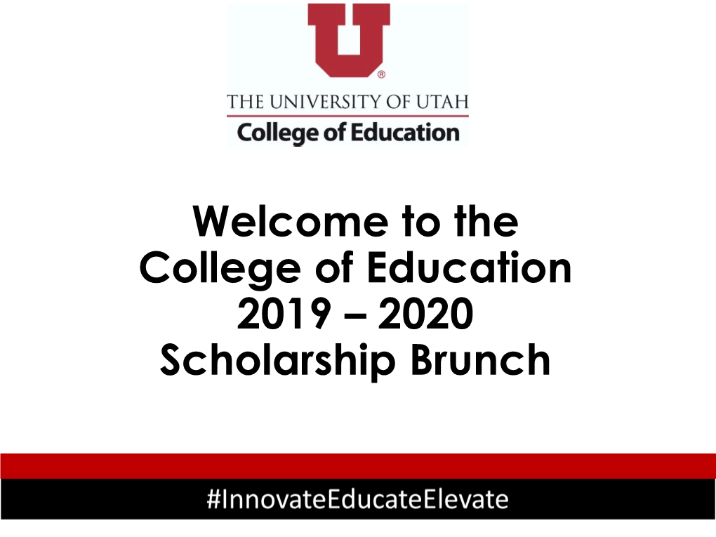 Welcome to the College of Education 2019 – 2020 Scholarship Brunch Donor