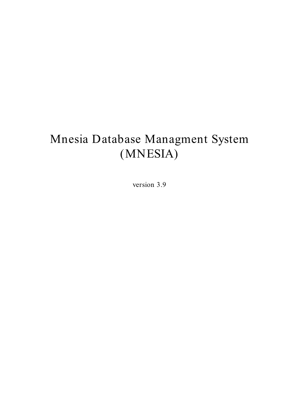 Mnesia Database Managment System (MNESIA)