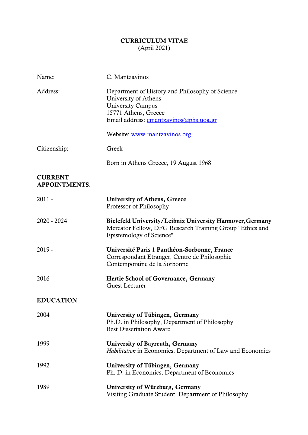 (April 2021) Name: C. Mantzavinos Address: Department of History And