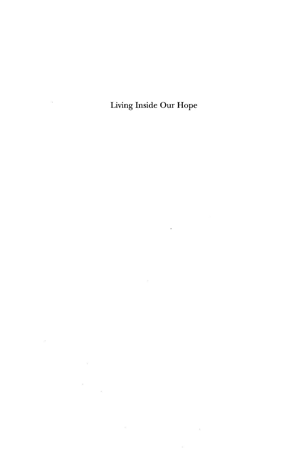 Living Inside Our Hope Also by Staughton Lynd