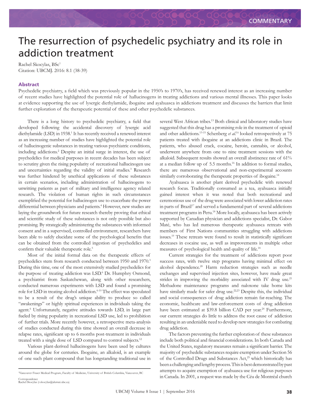 The Resurrection of Psychedelic Psychiatry and Its Role in Addiction Treatment Rachel Skocylas, Bsc1 Citation: UBCMJ