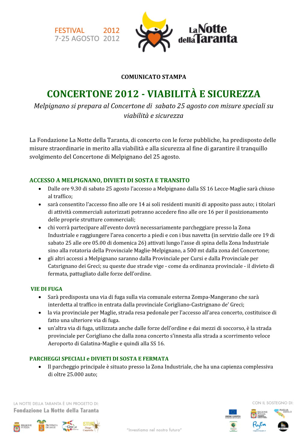 CONCERTONE 2012 - VIABILITÀ E SICUREZZA Melpignano Si Prepara Al Concertone Di Sabato 25 Agosto Con Misure Speciali Su Viabilità E Sicurezza