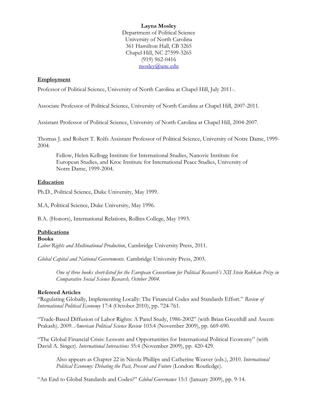 Layna Mosley Department of Political Science University of North Carolina 361 Hamilton Hall, CB 3265 Chapel Hill, NC 27599-3265 (919) 962-0416 Mosley@Unc.Edu