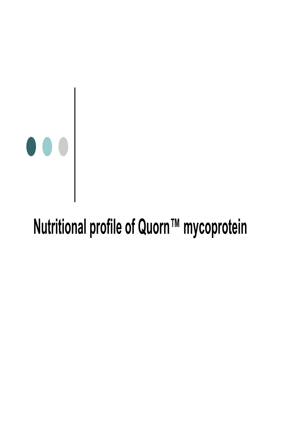 Nutritional Profile of Quorn™ Mycoprotein Contents